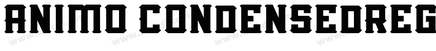 Animo CondensedRegul字体转换 Animo CondensedRegul字体转换